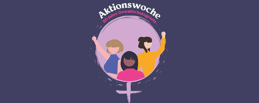 Aktionswoche anlässlich 20 Jahren Gewaltschutzgesetz